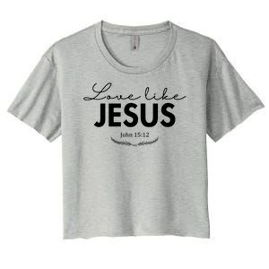 Love Like Jesus John 15:12 Christianity Women's Crop Top Tee