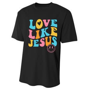 Love Like Jesus Performance Sprint T-Shirt