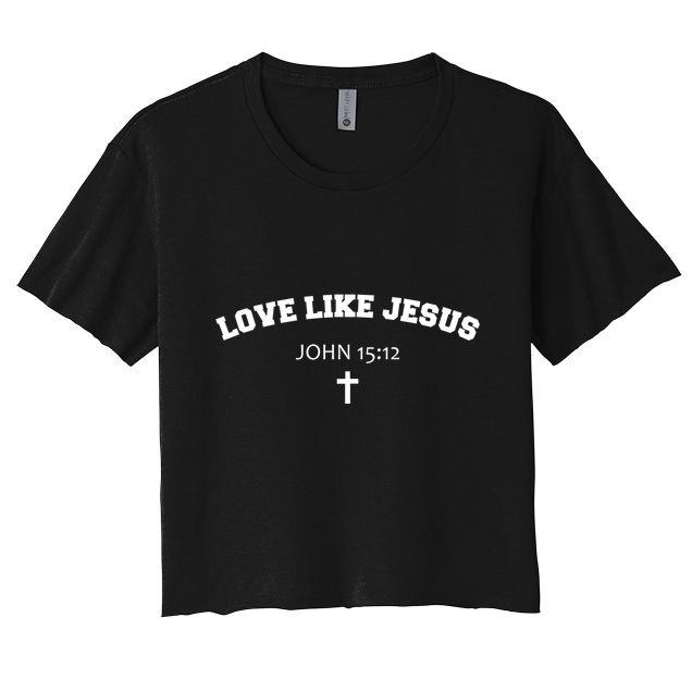 Love Like Jesus John 15 12 Christian Catholic Bible Verse Crop Top