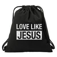 Love Like Jesus Drawstring Bag
