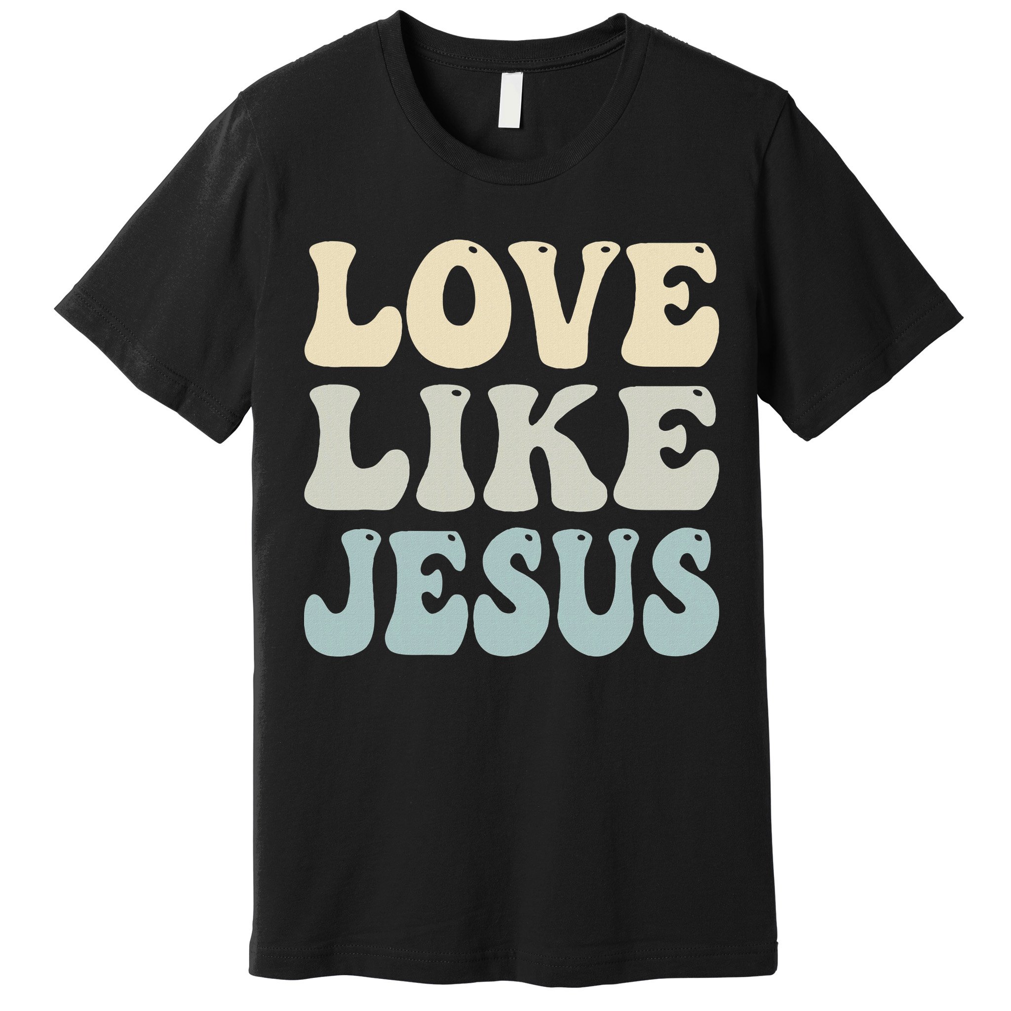 Love Like Jesus Trendy Premium T-Shirt