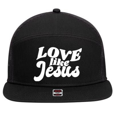 Love Like Jesus Religious God Christian Words On Back 7 Panel Mesh Trucker Snapback Hat