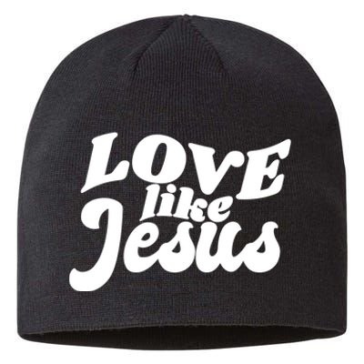 Love Like Jesus Religious God Christian Words On Back Sustainable Beanie