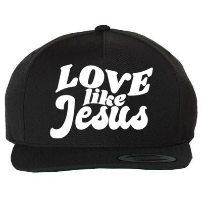 Love Like Jesus Religious God Christian Words On Back Wool Snapback Cap