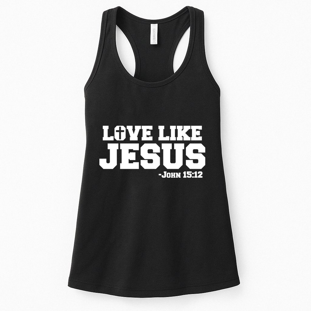 Love Like Jesus John 15 12 Bible Verse Love One Another Christian Catholic Womens Tank Top