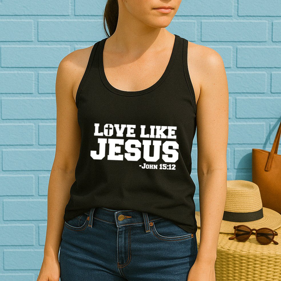Love Like Jesus John 15 12 Bible Verse Love One Another Christian Catholic Womens Tank Top