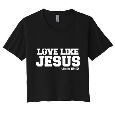 Love Like Jesus John 15 12 Bible Verse Love One Another Christian Catholic Crop Top