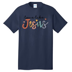 Love Like Jesus Lover Christian Bible Verse Religious Faith Tall T-Shirt