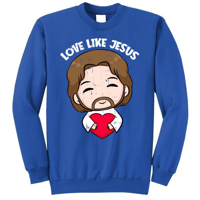 Love Like Jesus Valentines Day Christ Heart Christian Cute Gift Sweatshirt