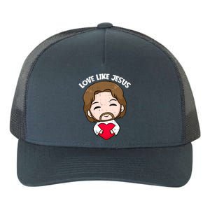 Love Like Jesus Valentines Day Christ Heart Christian Cute Gift Yupoong Adult 5-Panel Trucker Hat