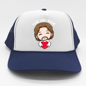 Love Like Jesus Valentines Day Christ Heart Christian Cute Gift Trucker Hat