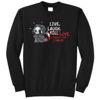 Live Laugh Kill Love I Meant Love I Swear Death Sweatshirt