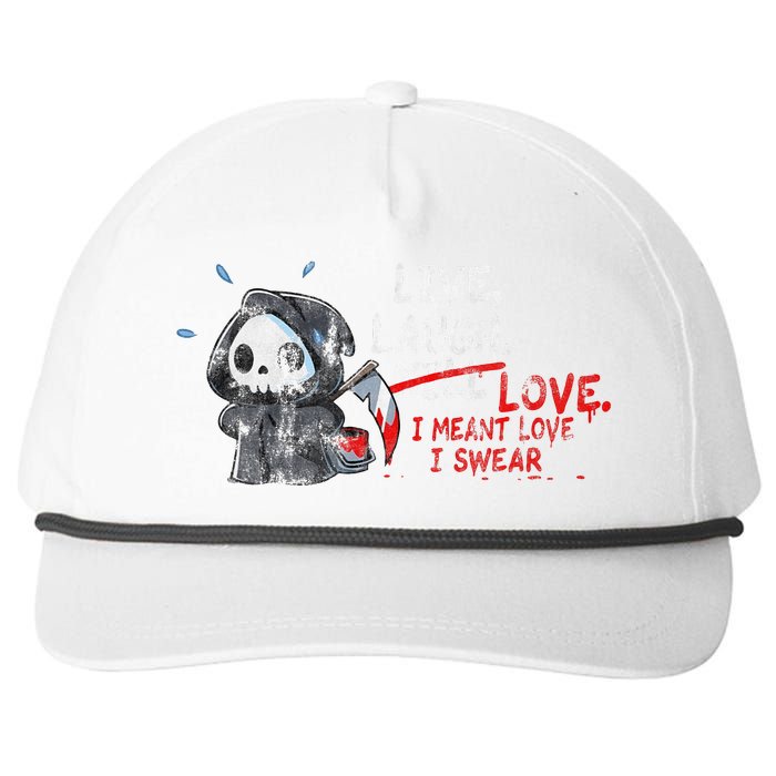 Live Laugh Kill Love I Meant Love I Swear Death Snapback Five-Panel Rope Hat