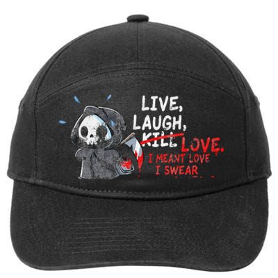 Live Laugh Kill Love I Meant Love I Swear Death 7-Panel Snapback Hat