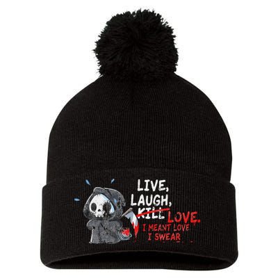 Live Laugh Kill Love I Meant Love I Swear Death Pom Pom 12in Knit Beanie