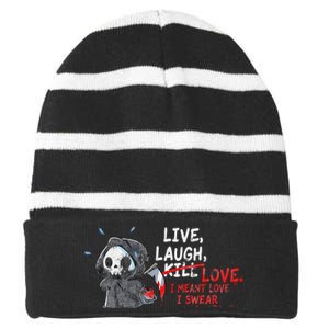 Live Laugh Kill Love I Meant Love I Swear Death Striped Beanie with Solid Band