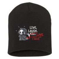 Live Laugh Kill Love I Meant Love I Swear Death Short Acrylic Beanie