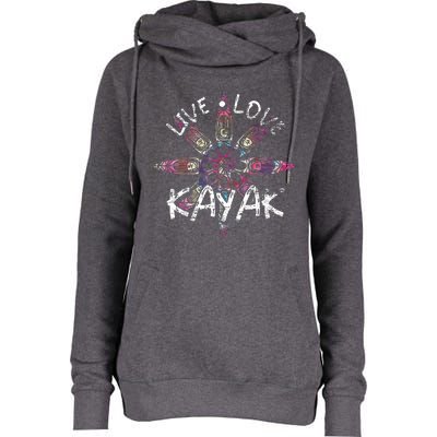 Live Love Kayak Canoe Paddling Kayaker Sport Kayaking Womens Funnel Neck Pullover Hood