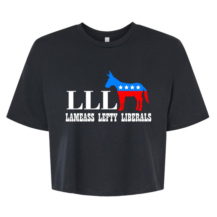 LLL - Lameass Lefty Liberals Anti Liberal Bella+Canvas Jersey Crop Tee