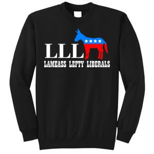 LLL - Lameass Lefty Liberals Anti Liberal Sweatshirt