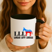 LLL - Lameass Lefty Liberals Anti Liberal Mug