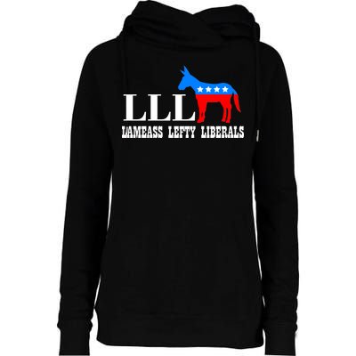 LLL - Lameass Lefty Liberals Anti Liberal Womens Funnel Neck Pullover Hood