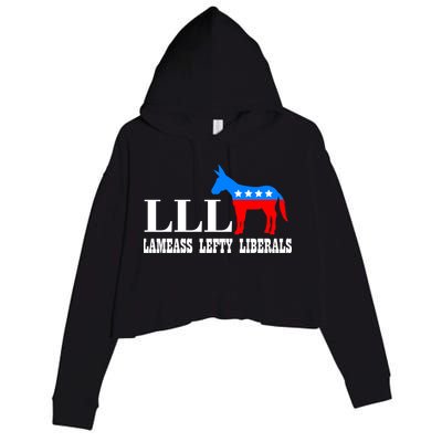 LLL - Lameass Lefty Liberals Anti Liberal Crop Fleece Hoodie