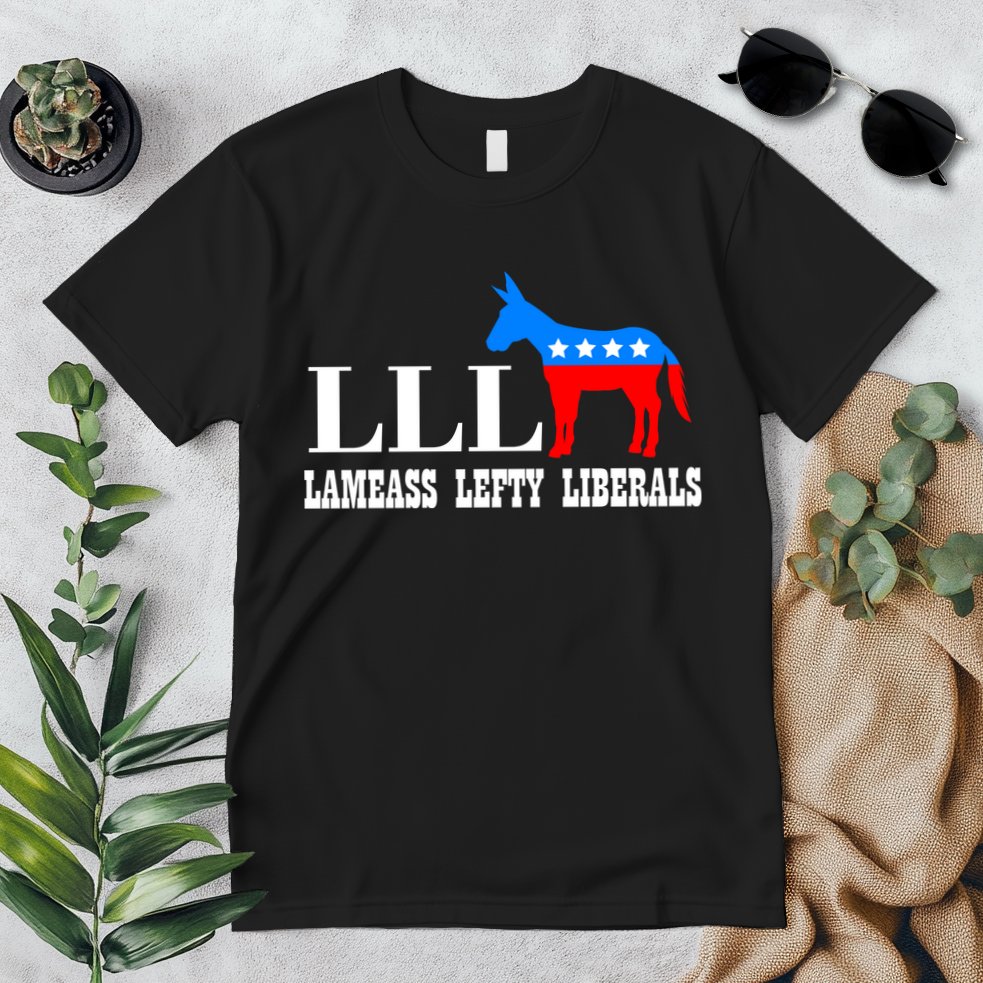 LLL - Lameass Lefty Liberals Anti Liberal Premium T-Shirt