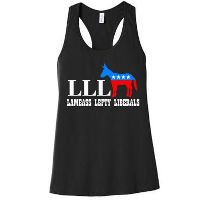 LLL - Lameass Lefty Liberals Anti Liberal Women's Racerback Tank