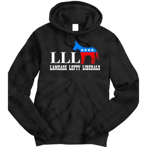 LLL - Lameass Lefty Liberals Anti Liberal Tie Dye Hoodie