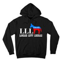 LLL - Lameass Lefty Liberals Anti Liberal Tall Hoodie