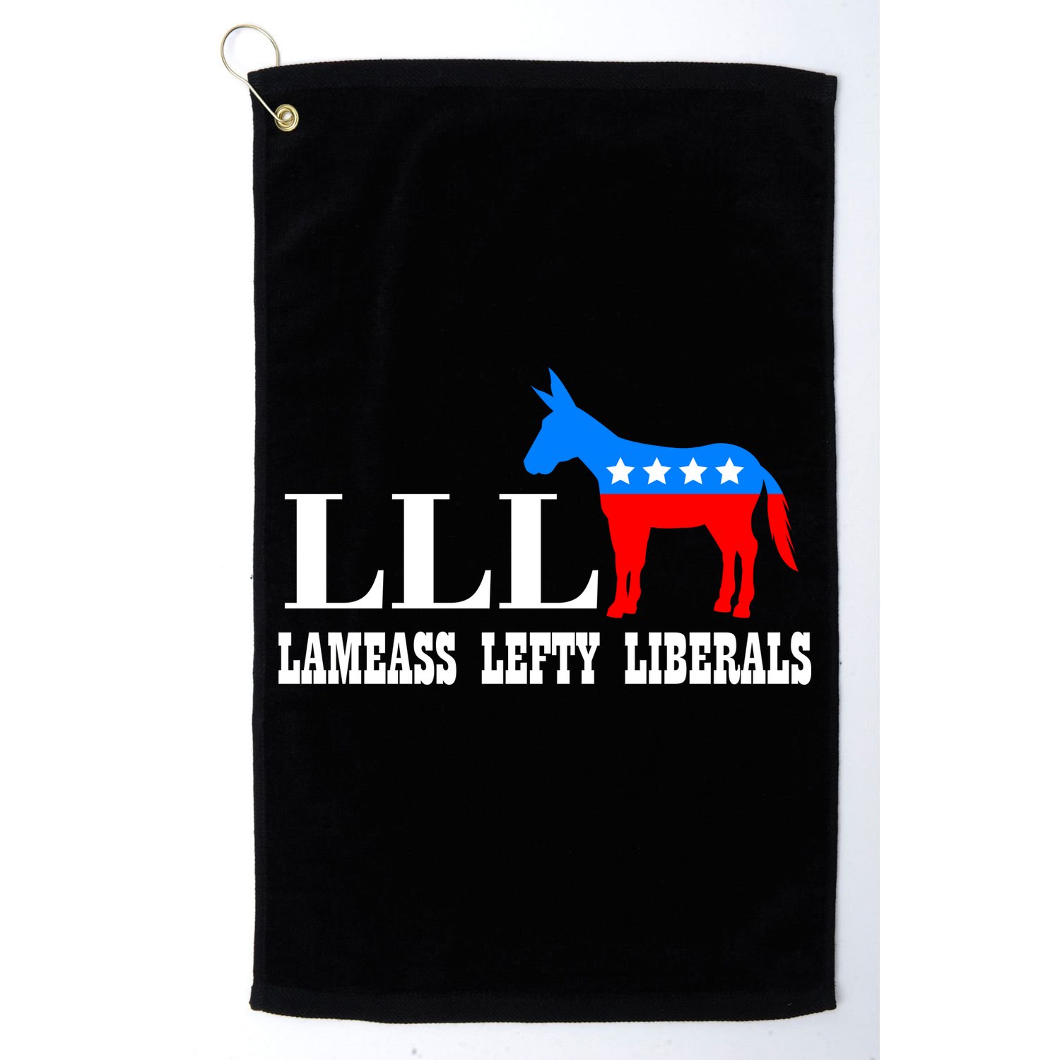 LLL - Lameass Lefty Liberals Anti Liberal Golf Towel