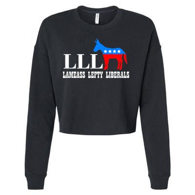 LLL - Lameass Lefty Liberals Anti Liberal Cropped Pullover Crew