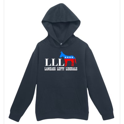 LLL - Lameass Lefty Liberals Anti Liberal Urban Pullover Hoodie