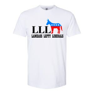 LLL - Lameass Lefty Liberals Anti Liberal Softstyle CVC T-Shirt