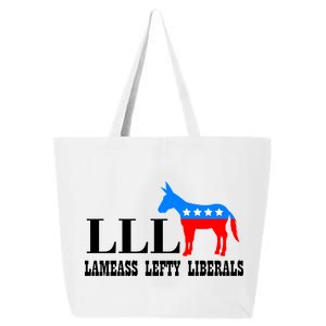 LLL - Lameass Lefty Liberals Anti Liberal 25L Jumbo Tote