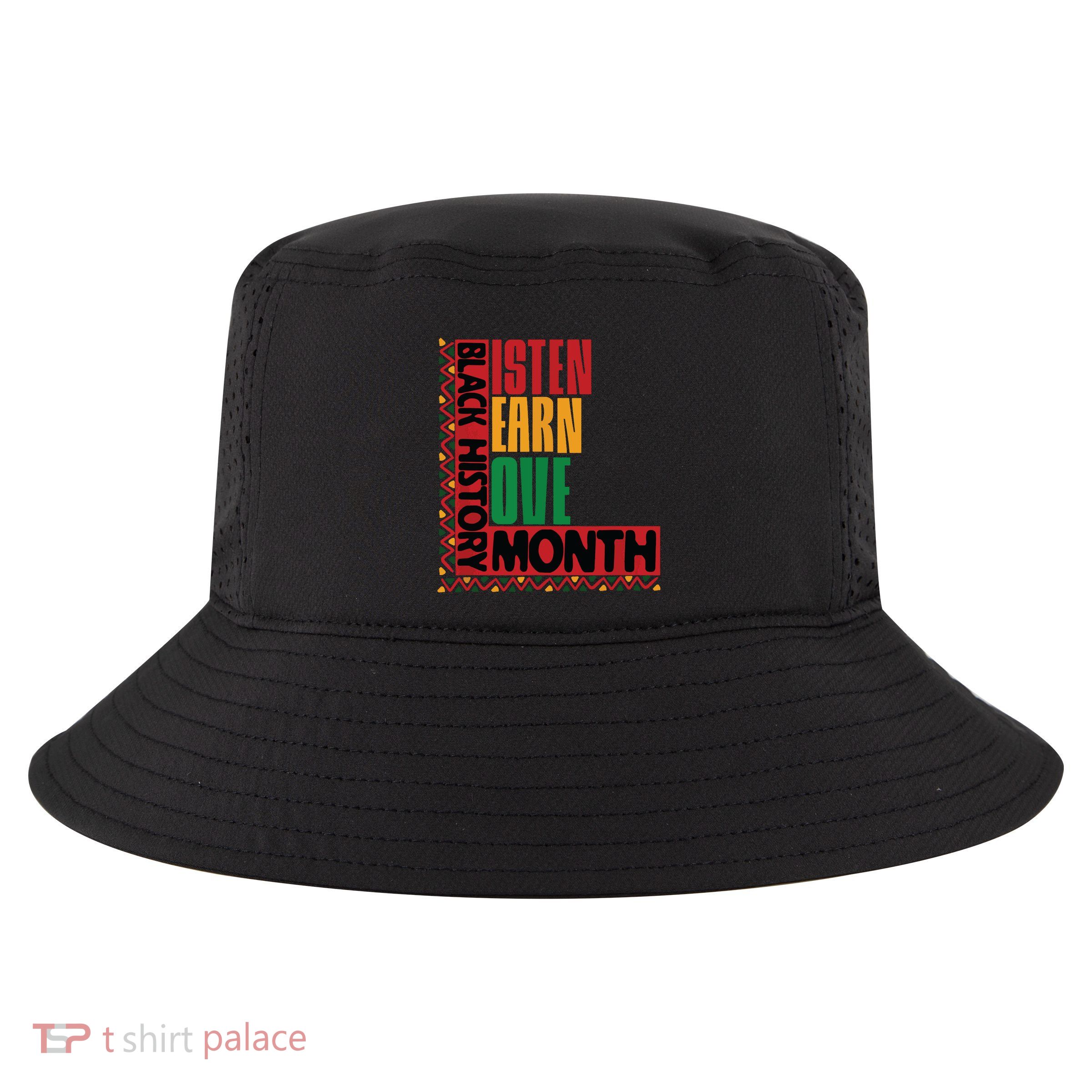 Listen Learn Love African American Teach Black History Month Cool Comfort Performance Bucket Hat