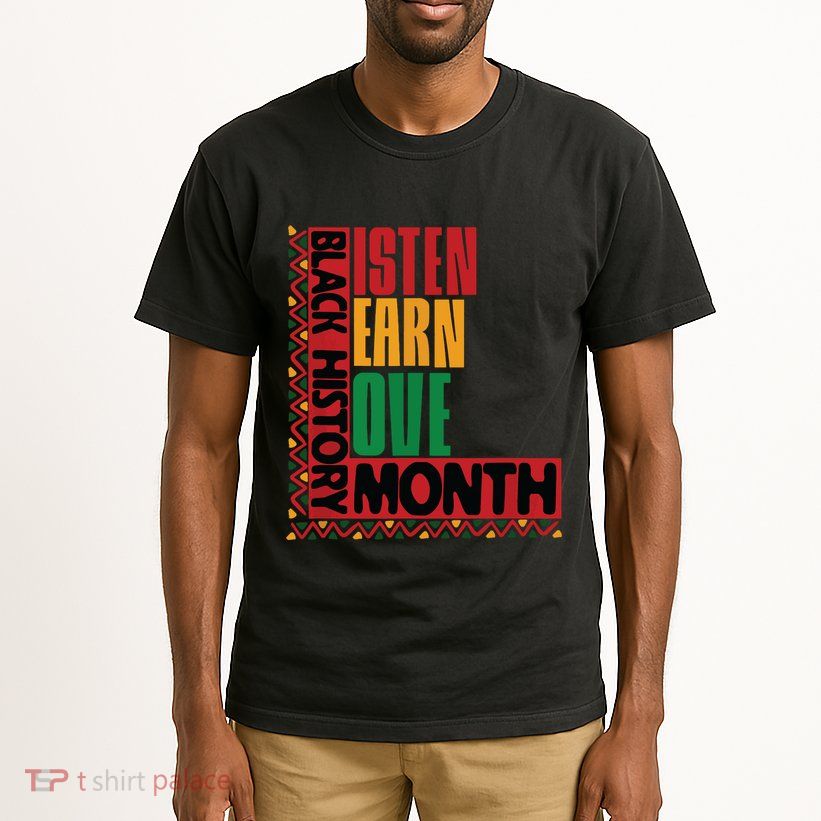 Listen Learn Love African American Teach Black History Month Tall T-Shirt