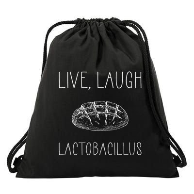 Live Laugh Lactobacillus For Sourdough Baker Drawstring Bag