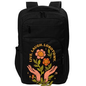 Live Laugh Lobotomy Impact Tech Backpack