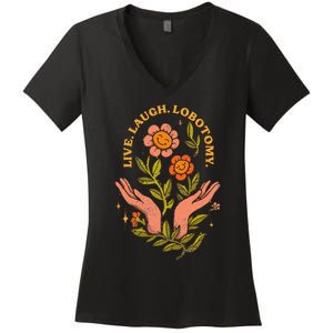 Live Laugh Lobotomy Women's V-Neck T-Shirt