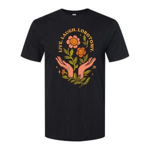 Live Laugh Lobotomy Softstyle CVC T-Shirt