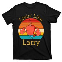 Livin Like Larry T-Shirt