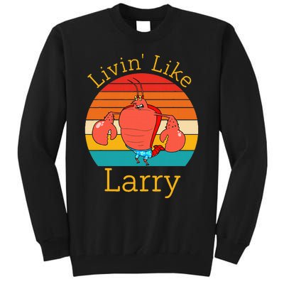 Livin Like Larry Tall Sweatshirt