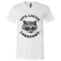 Live Laugh Lobotomy Raccoon Meme V-Neck T-Shirt