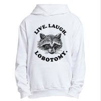 Live Laugh Lobotomy Raccoon Meme Urban Pullover Hoodie