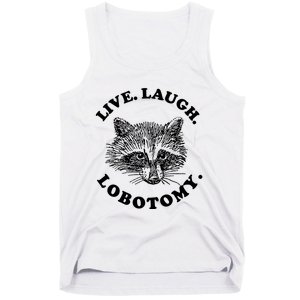 Live Laugh Lobotomy Raccoon Meme Tank Top