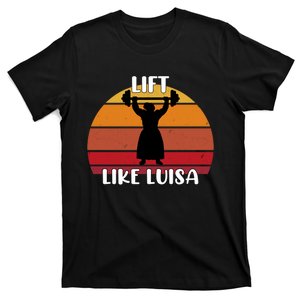 Lift Like Luisa T-Shirt