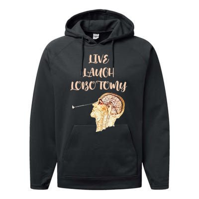 Live Laugh Lobotomy Performance Fleece Hoodie