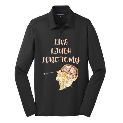 Live Laugh Lobotomy Silk Touch Performance Long Sleeve Polo